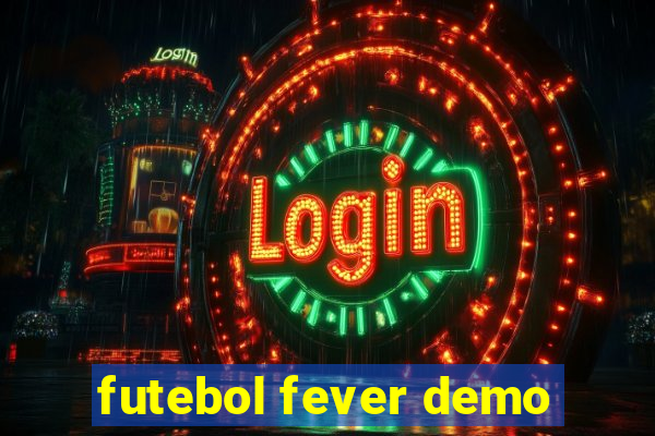futebol fever demo